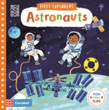 First Explorers: Astronauts  (board book)