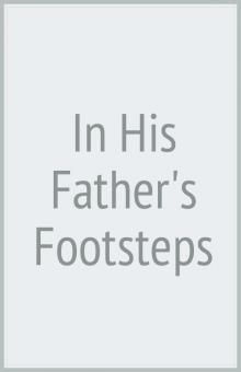 In His Fathers Footsteps - По стопам отца'