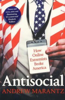 Antisocial: How Online Extremists Broke America