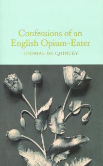 Confessions of an English Opium-Eater (HB)