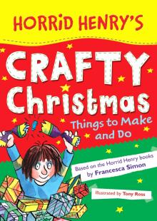 Horrid Henrys Crafty Christmas: Things to Make'