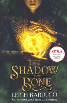 Grisha Trilogy 1: Shadow and Bone (Ned)