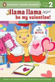 Llama Llama Be My Valentine!