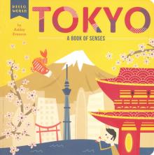 Tokyo: A Book of Senses  (board bk)