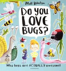 Do You Love Bugs?  (PB) illustr.