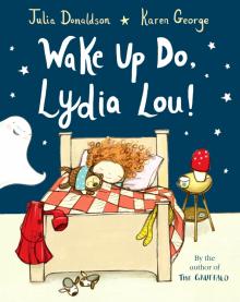 Wake Up Do, Lydia Lou! (PB) illustr.