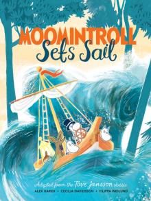 Moomintroll Sets Sail  (PB) illustr.