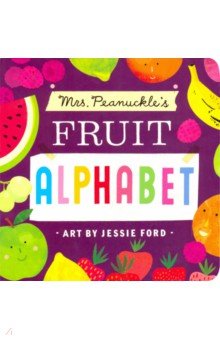 Mrs. Peanuckles Fruit Alphabet (board book)'