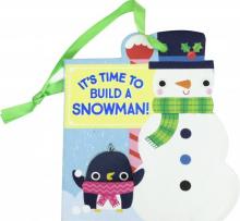 Its Time to Build a Snowman!  (board book)'