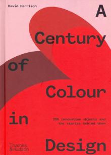 A Century of Colour in Design : 250 innovative