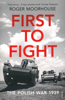 First to Fight: The Polish War 1939