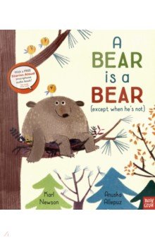 Bear Is a Bear, a  (PB) illustr.