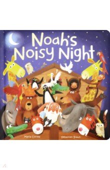 Noahs Noisy Night  (board bk)'