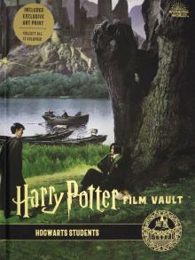 Harry Potter: Film Vault Vol.4: Hogwarts Students