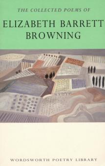 Collected Poems of Elizabeth Barrett Browning, the