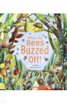 When the Bees Buzzed Off!  (PB) illustr.