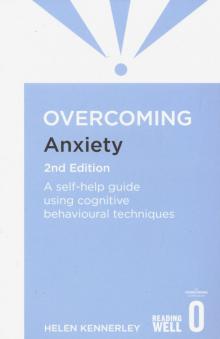 Overcoming Anxiety: Self- help Guide  2Ed.