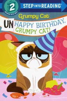 Unhappy Birthday, Grumpy Cat!(Step into Reading 2)