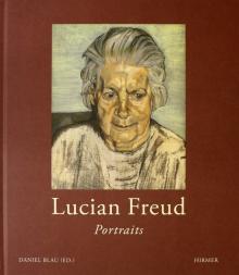 Lucian Freud: Portraits/Портреты Люсьена Фрейда