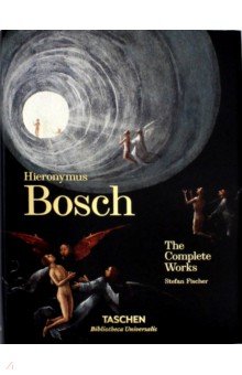 Hieronymus Bosch: Complete Works. Иероним Босх