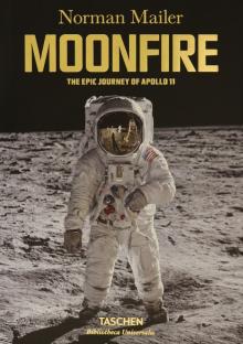 MoonFire. The Epic Journey of Apollo 11