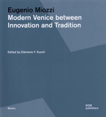 Eugenio Miozzi. Modern Venice between Innovation