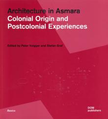 Architecture in Asmara Colonial Origin and Postcol