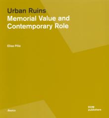 Urban Ruins: Memorial Value and Contemporary Role