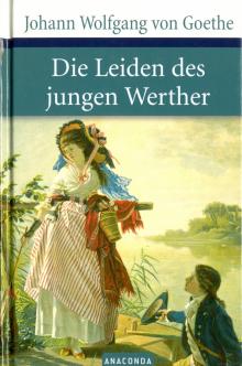 Die Leiden des jungen Werther (на немецк.яз.)