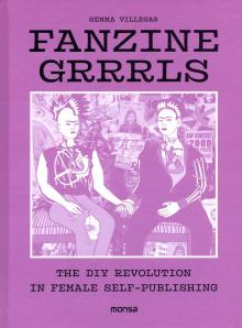 Fanzine Grrrrls: The DIY Revolution in Female Self