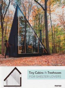 Tiny Cabins & Treehouses For Shelter Lovers