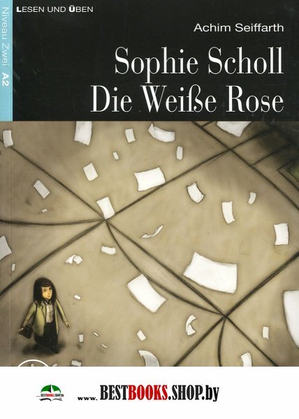 Sophie Scholl-Die Weise Rose+Cd