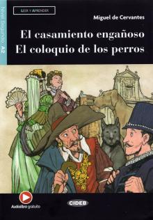 El casamiento enganoso. El coloquio de los perros