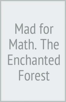 Mad for Math: The Enchanted Forest