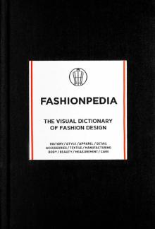 Fashionpedia The Visual Dictionary Of Fash. Design