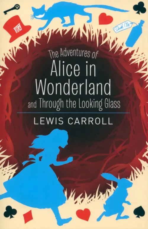 Alice's Adventures in Wonderland & Through the Looking Glass