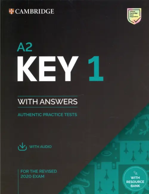 Key 1 for the Revised 2020 Exam. Student's Book with Answers with Audio with Resource Bank