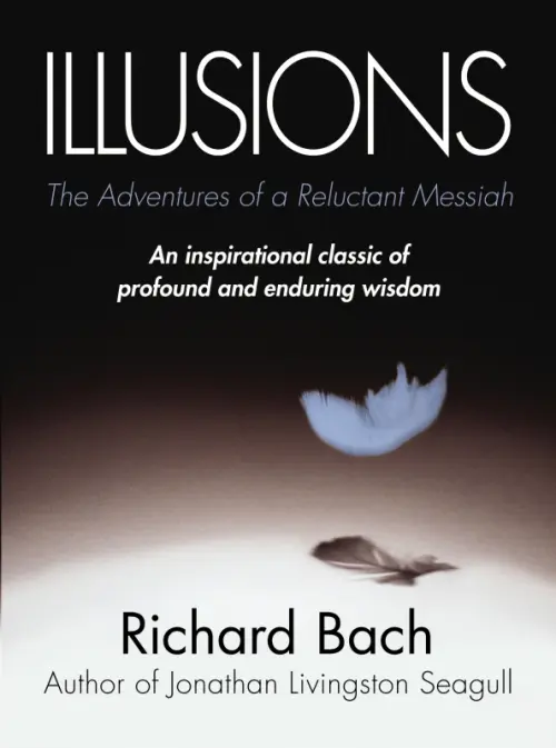 Illusions. The Adventures of a Reluctant Messiah