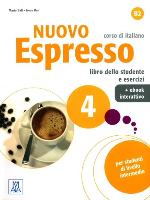 Nuovo Espresso 4. Libro dello studente e esercizi + ebook interattivo