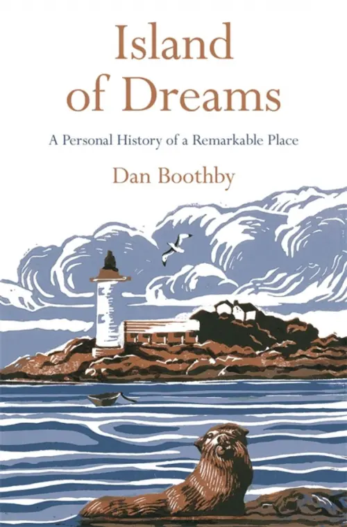 Island of Dreams. A Personal History of a Remarkable Place