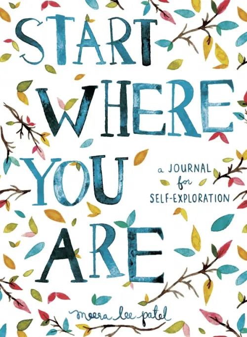 Start Where You Are. A Journal for Self-Exploration