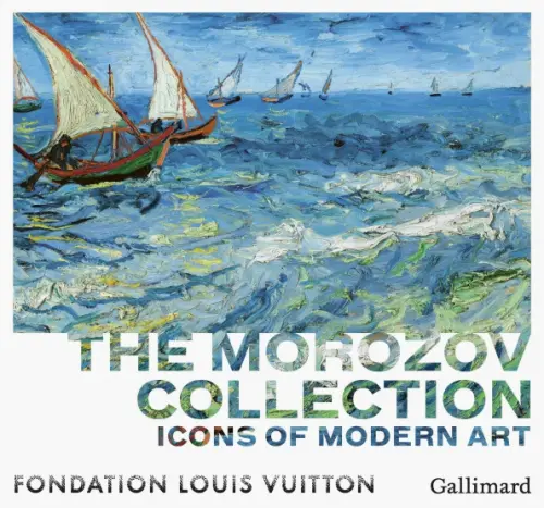 Icons of Modern Art. The Morozov Collection