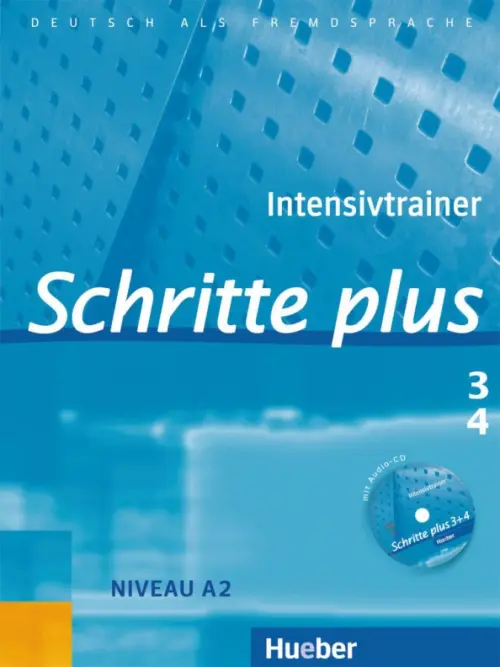 Schritte plus 3+4. Intensivtrainer mit Audio-CD zu Band 3 und 4. Deutsch als Fremdsprache