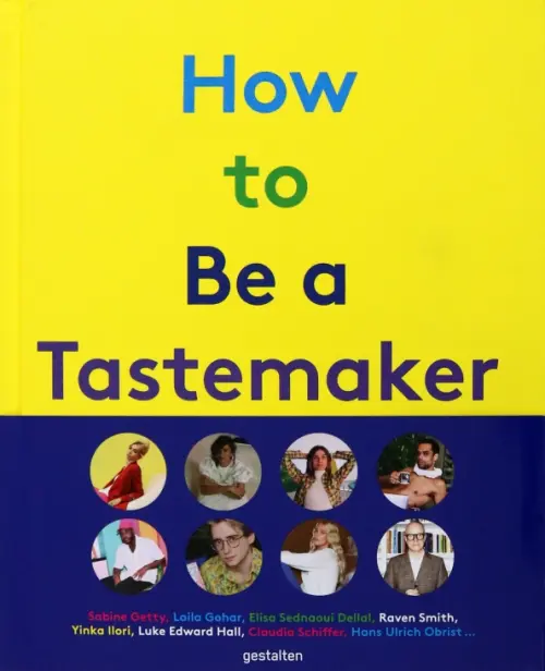 How to be a Tastemaker