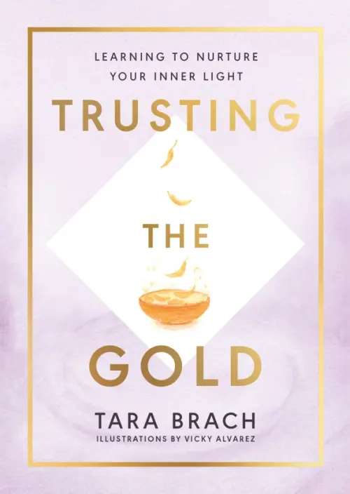 Trusting the Gold. Learning to nurture your inner light