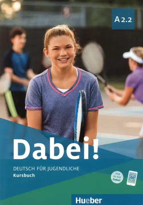 Dabei! A2.2. Kursbuch. Deutsch für Jugendliche. Deutsch als Fremdsprache