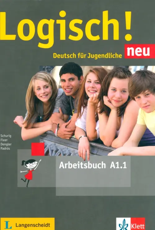 Logisch! neu A1.1. Deutsch fur Jugendliche. Arbeitsbuch