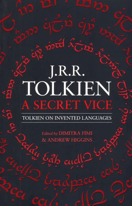 Secret Vice. Tolkien on Invented Languages