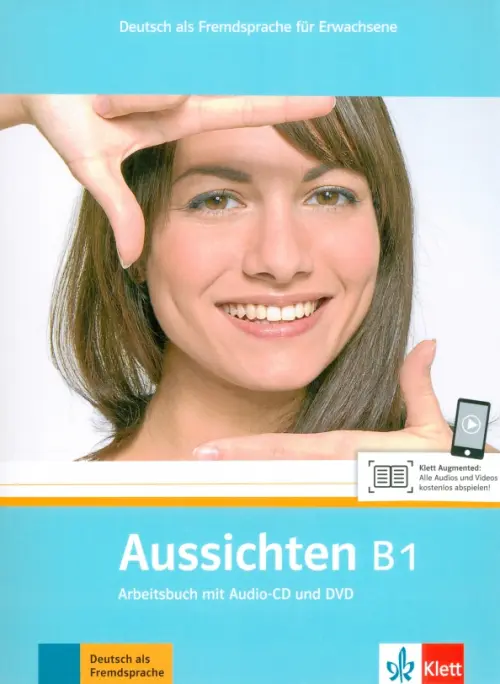 Aussichten. B1. Arbeitsbuch mit Audio-CD und DVD