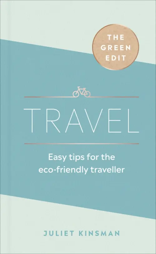 Travel. Easy tips for the eco-friendly traveller